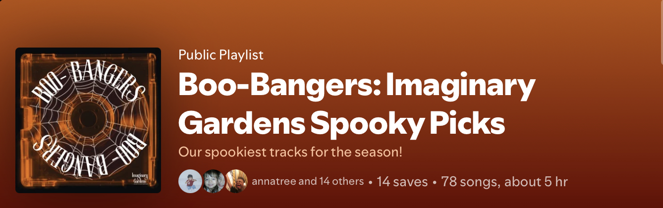 The “Boo Bangers” Playlist: An Imaginary Gardens Halloween Mix