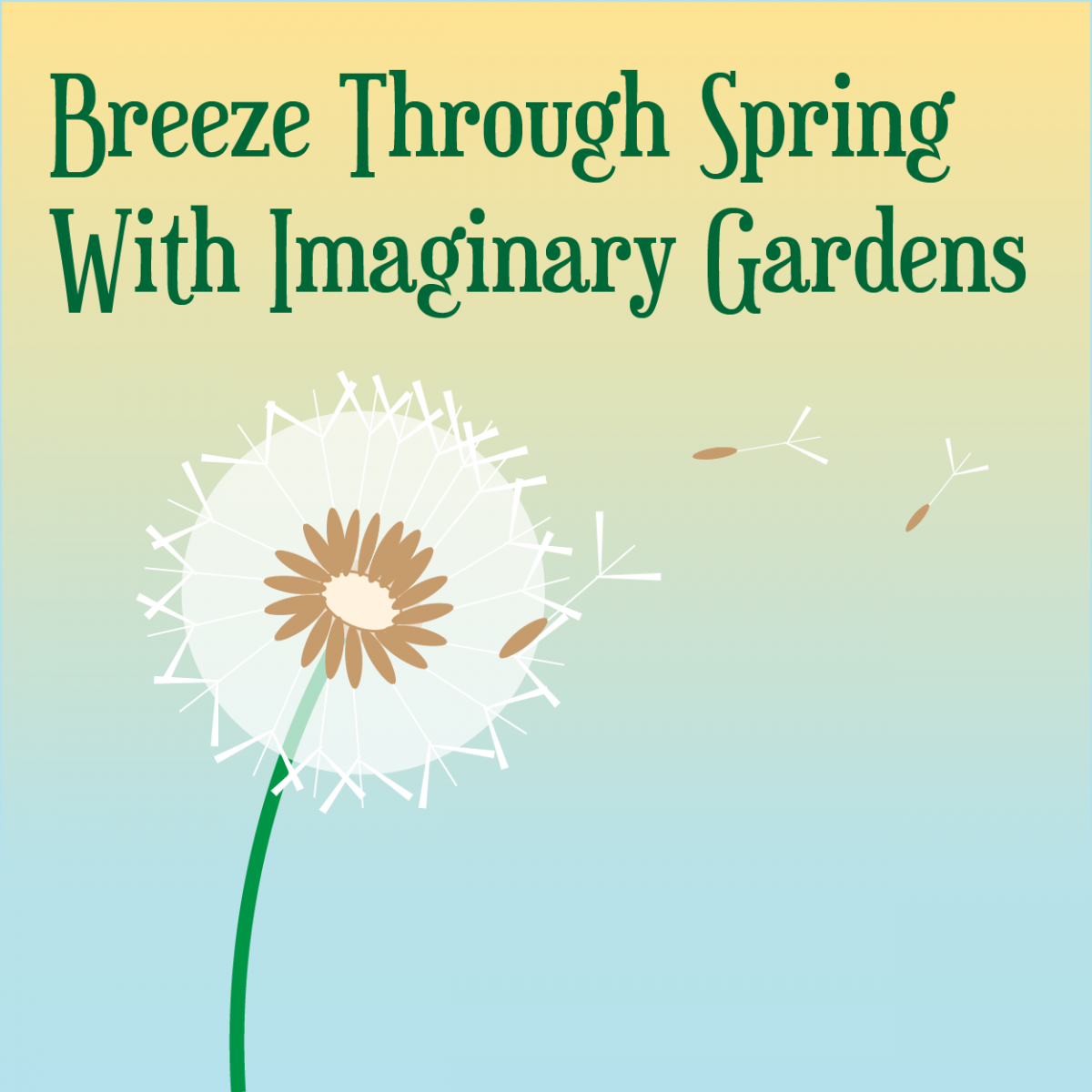 Breeze Through Spring with Imaginary Gardens