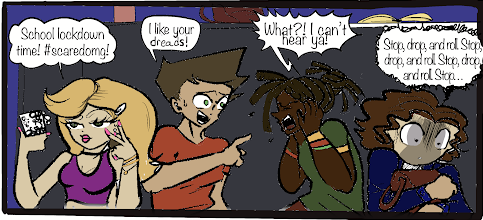 “School Lockdown! #scaredomg!” “Hey! I like your dreads!” “What?! I can’t hear ya!” “Stop, drop, and roll. Stop, drop, and roll. Stop, drop, and roll…”