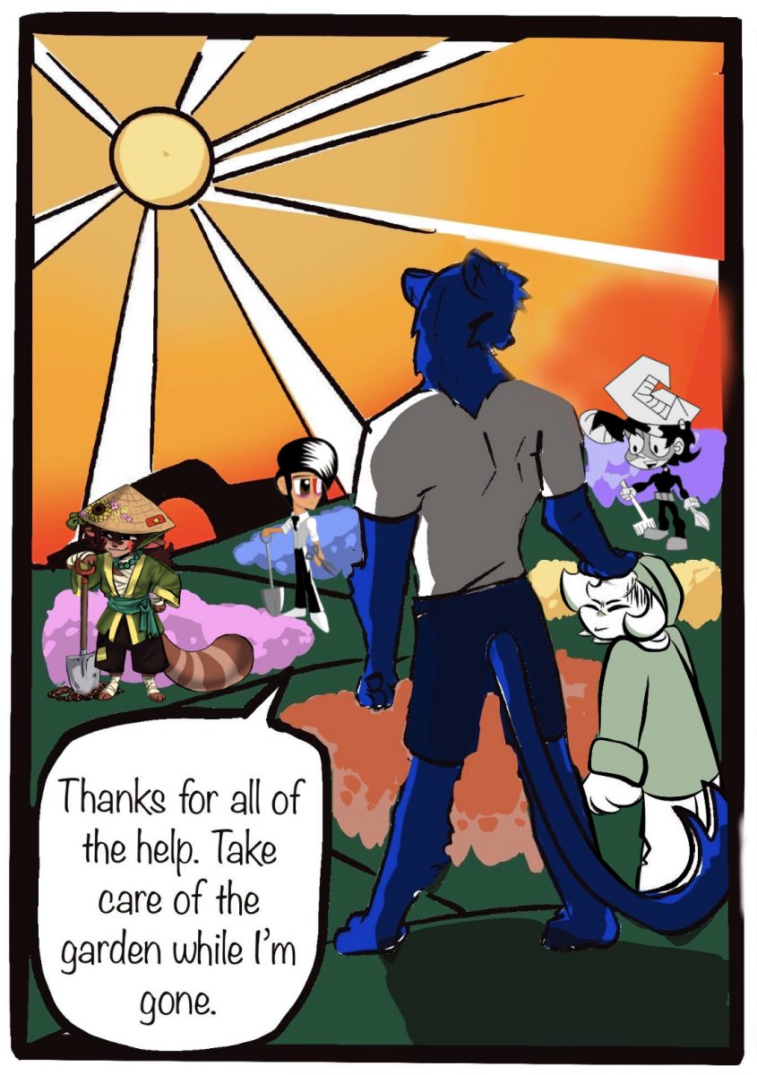 Alt text; “ thanks for all of the help! take care of the garden while I’m gone.”