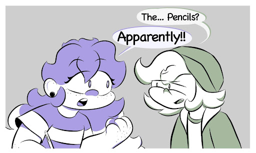 Pax: The Pencils? Millie: Apparently!!