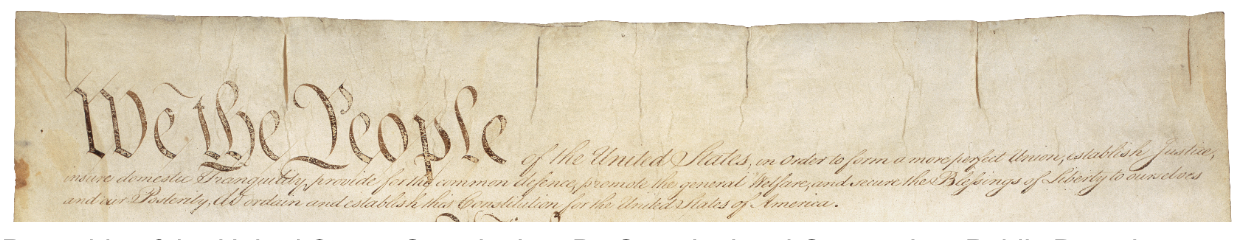 Preamble of the United States Constitution, By Constitutional Convention, Public Domain, https://commons.wikimedia.org/w/index.php?curid=15795309 Cropped, for the heading of the article